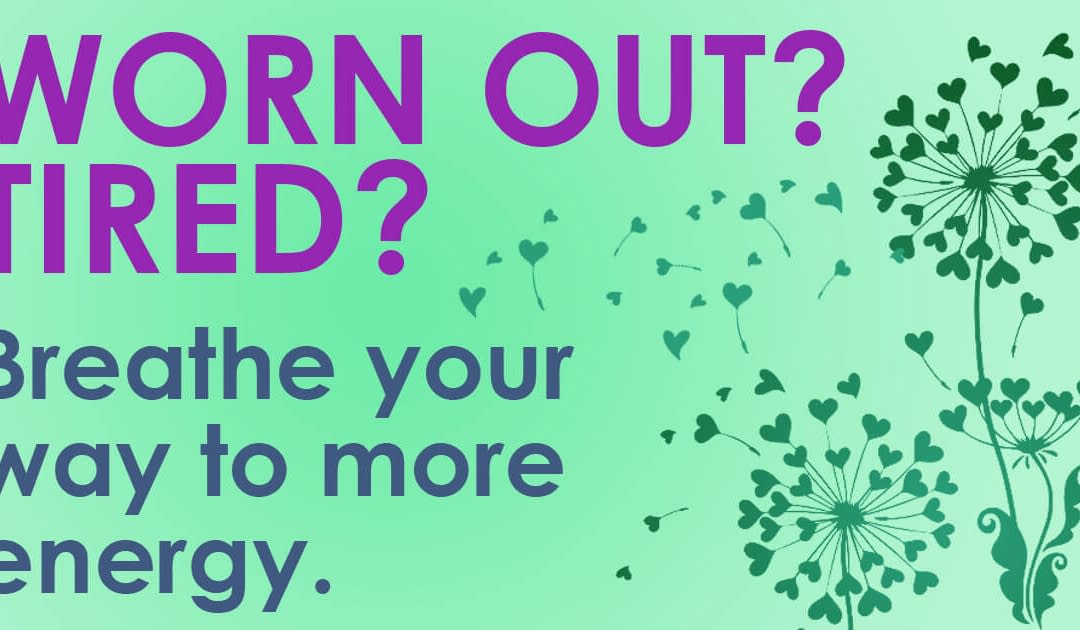 Tired? Breathe Your Way To More Energy.